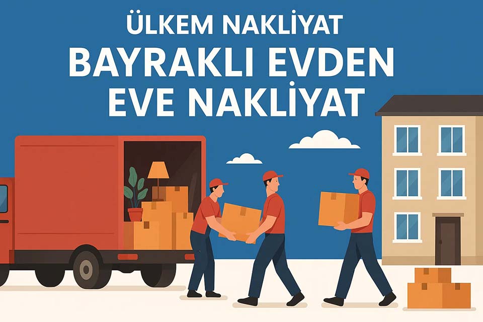 Bayraklı Evden Eve Nakliyat